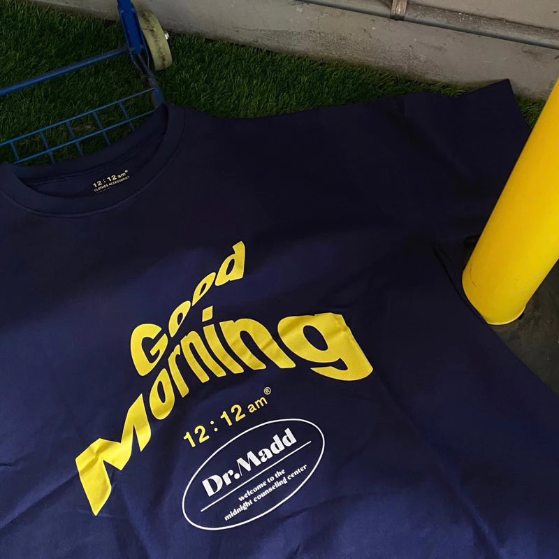 【12⋮12am ™️】Dr.Madd Good Morning Tee